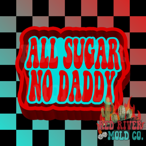 All Sugar No Daddy Silicone Freshie Mold (AGS Mold) - Red River Mold Co