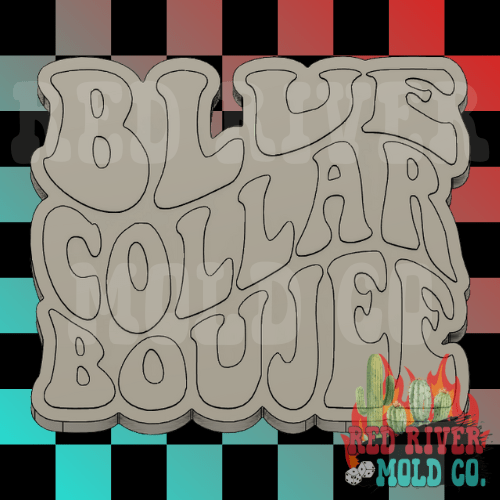Blue Collar Boujee Silicone Freshie Mold - Red River Mold Co