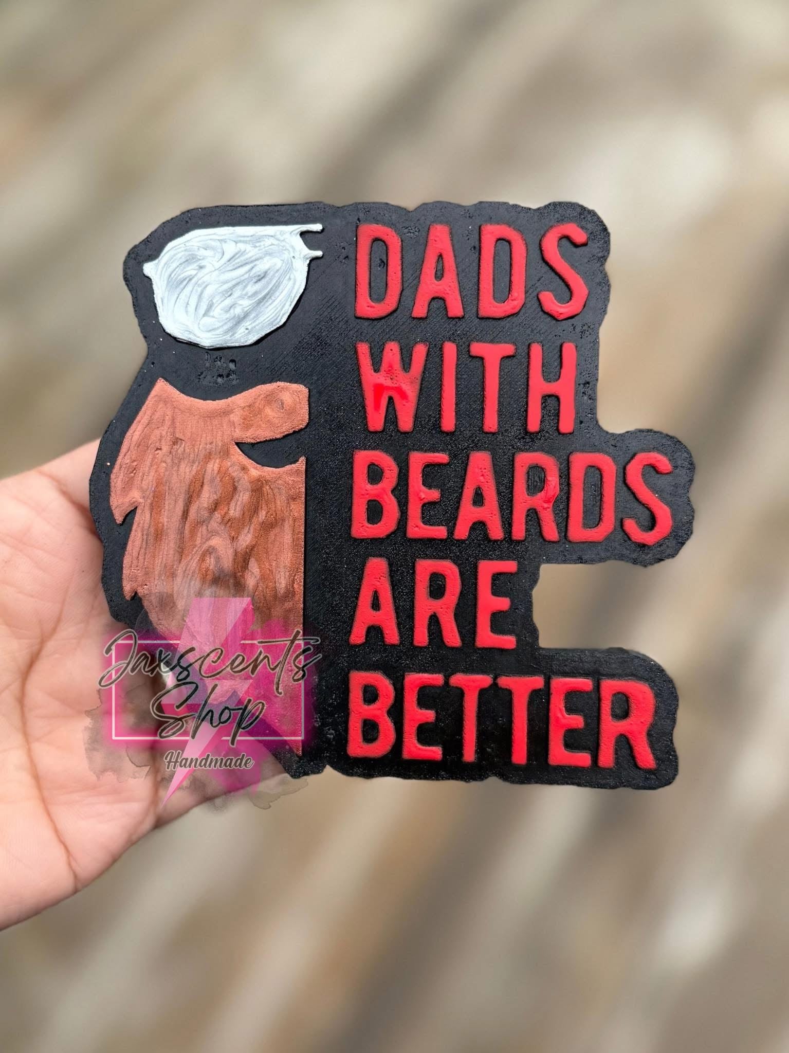 Dad's With Beards Are Better Silicone Freshie Mold - Red River Mold Co