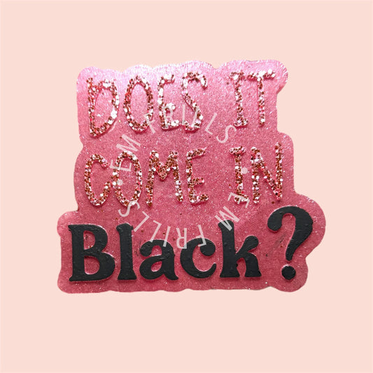 Does It Come In Black? Silicone Freshie Mold - Red River Mold Co
