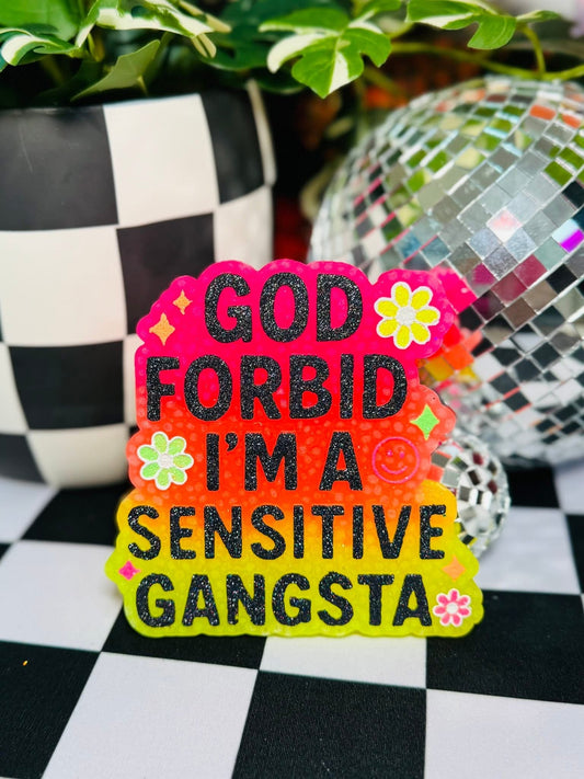 God Forbid I'm A Sensitive Gangster Silicone Freshie Mold - Red River Mold Co