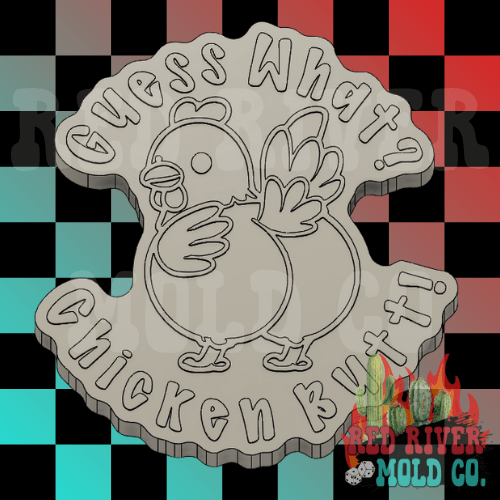 Guess What? Chicken Butt! Silicone Freshie Mold - Red River Mold Co