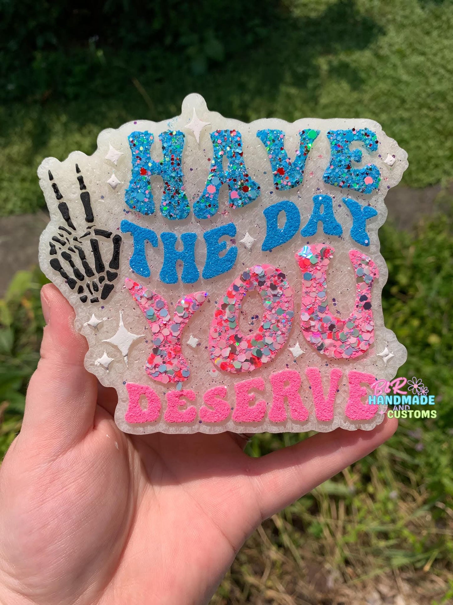 Have The Day You Deserve Silicone Freshie Mold - Red River Mold Co