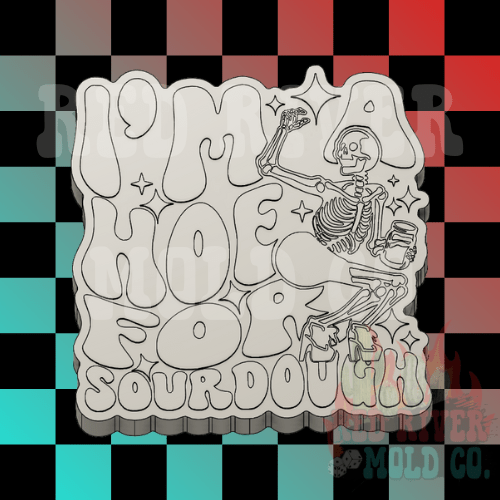 I'm A Hoe For Sourdough Silicone Freshie Mold - Red River Mold Co