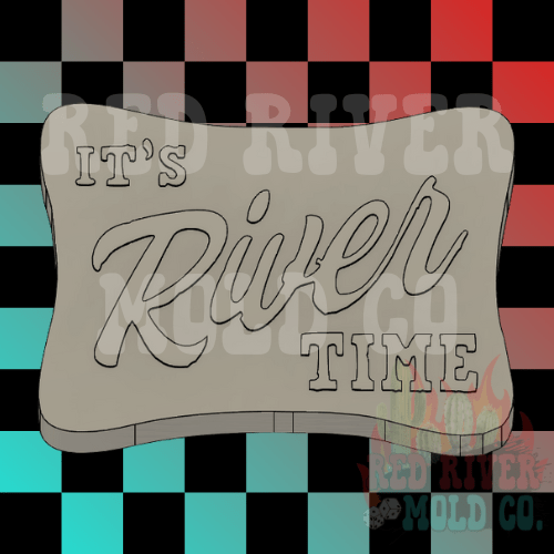 It's River Time Silicone Freshie Mold - Red River Mold Co