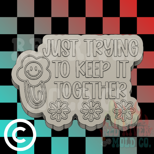 Just Trying To Keep It Together Silicone Freshie Mold - Red River Mold Co