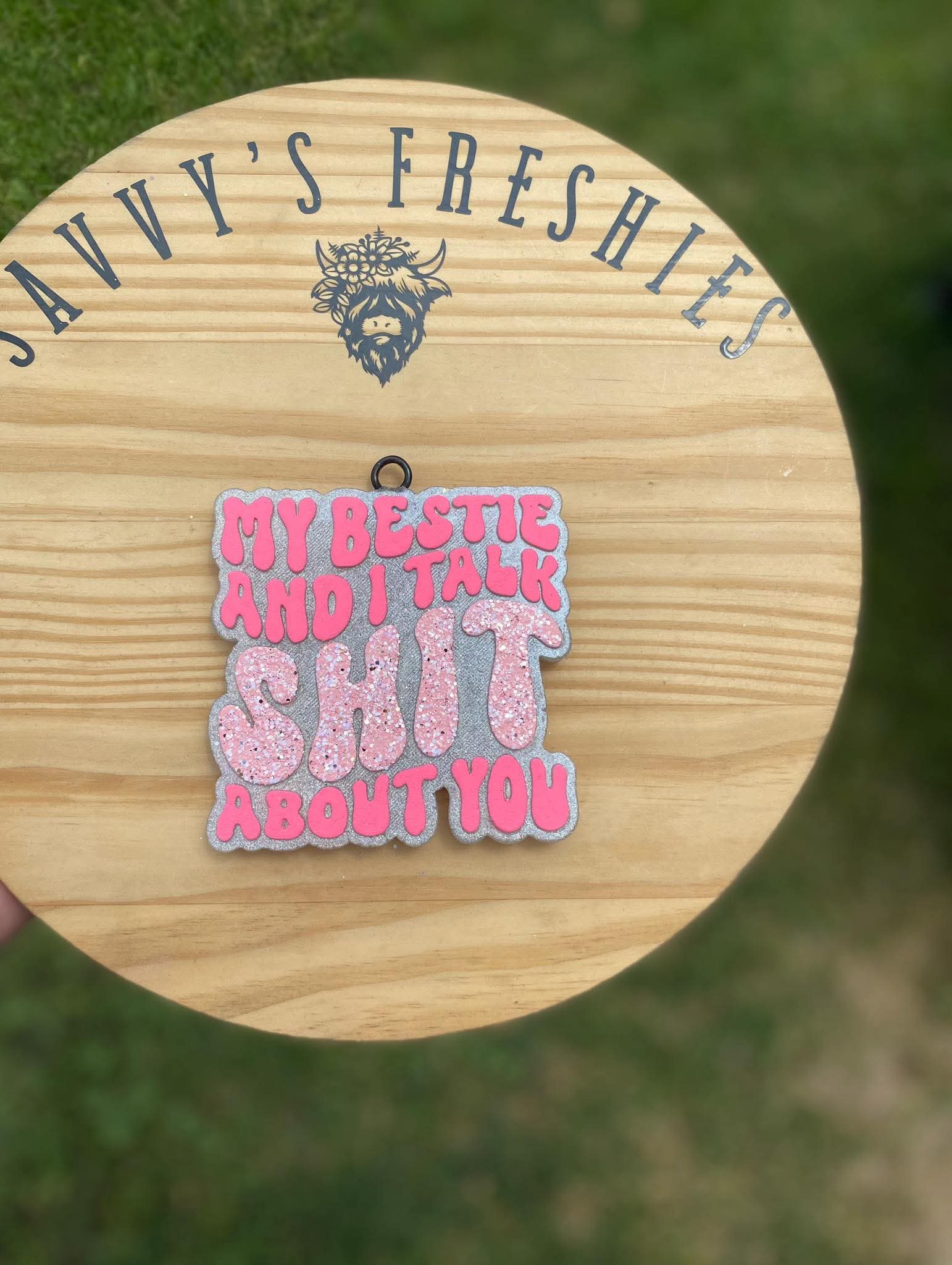 My Bestie And I Talk Shit About You Silicone Freshie Mold - Red River Mold Co