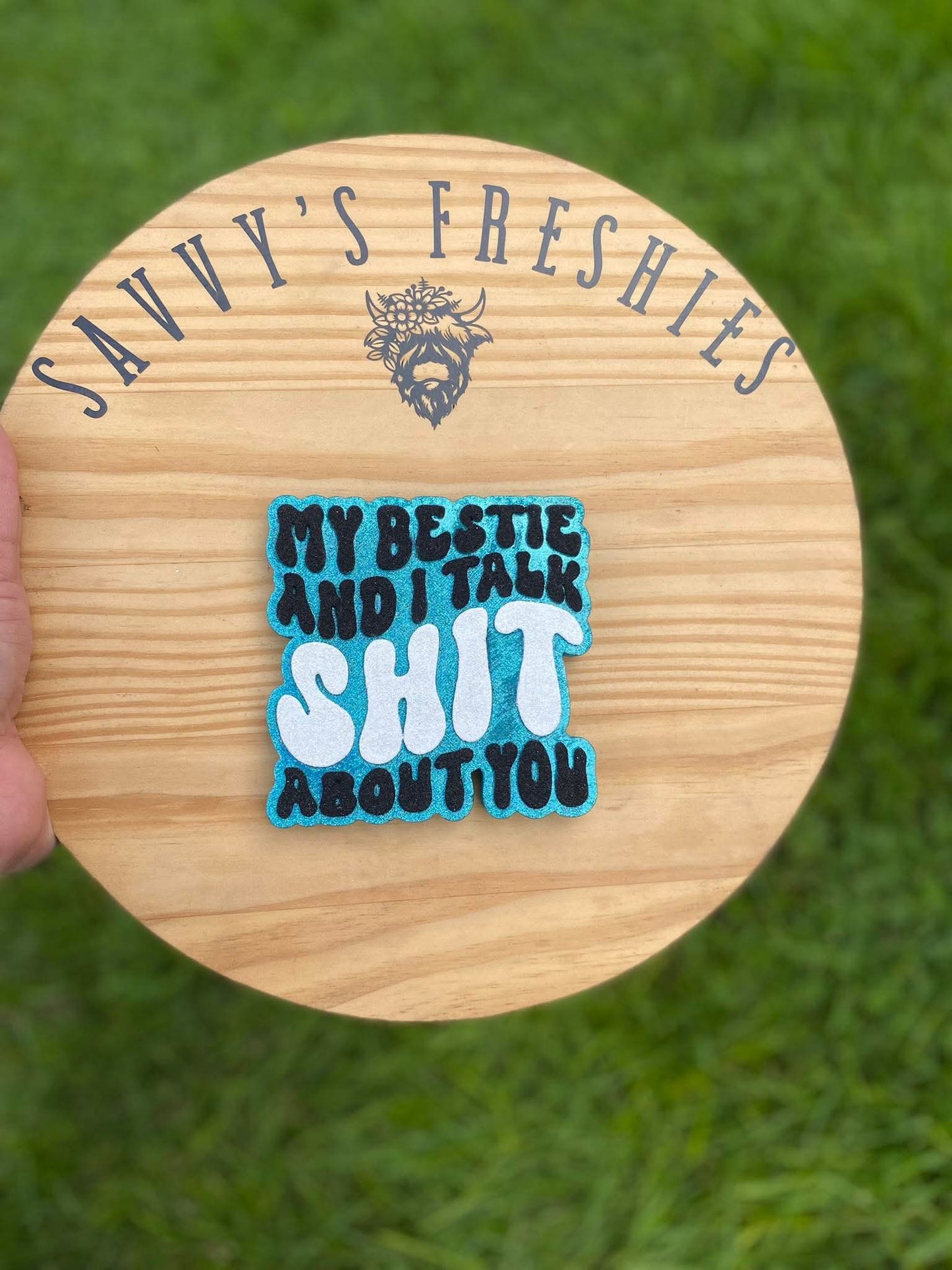 My Bestie And I Talk Shit About You Silicone Freshie Mold - Red River Mold Co