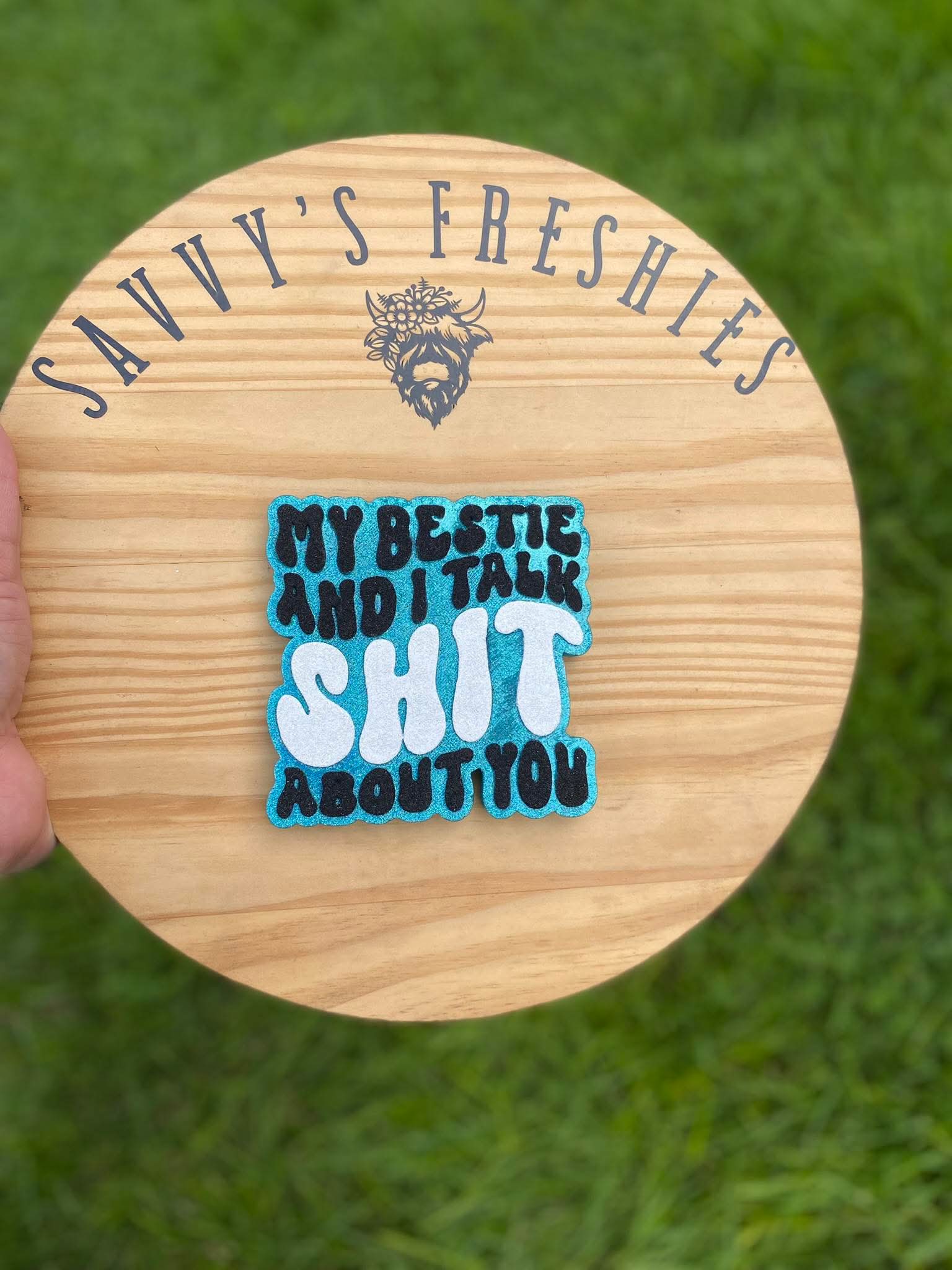 My Bestie And I Talk Shit About You Silicone Freshie Mold - Red River Mold Co
