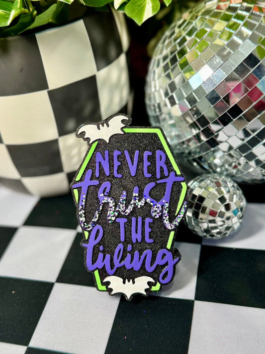 Never Trust The Living Coffin Silicone Freshie Mold - Red River Mold Co