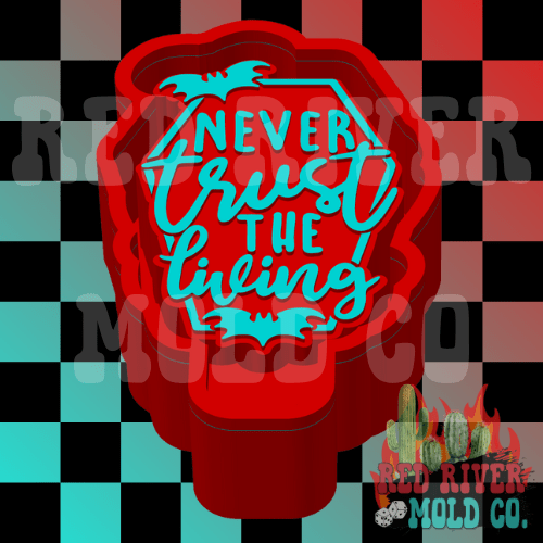 Never Trust The Living Coffin Silicone Freshie Mold - Red River Mold Co