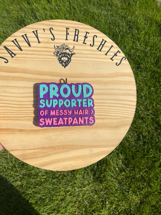 Proud supporter of messy hair & sweatpants Silicone Freshie Mold - Red River Mold Co