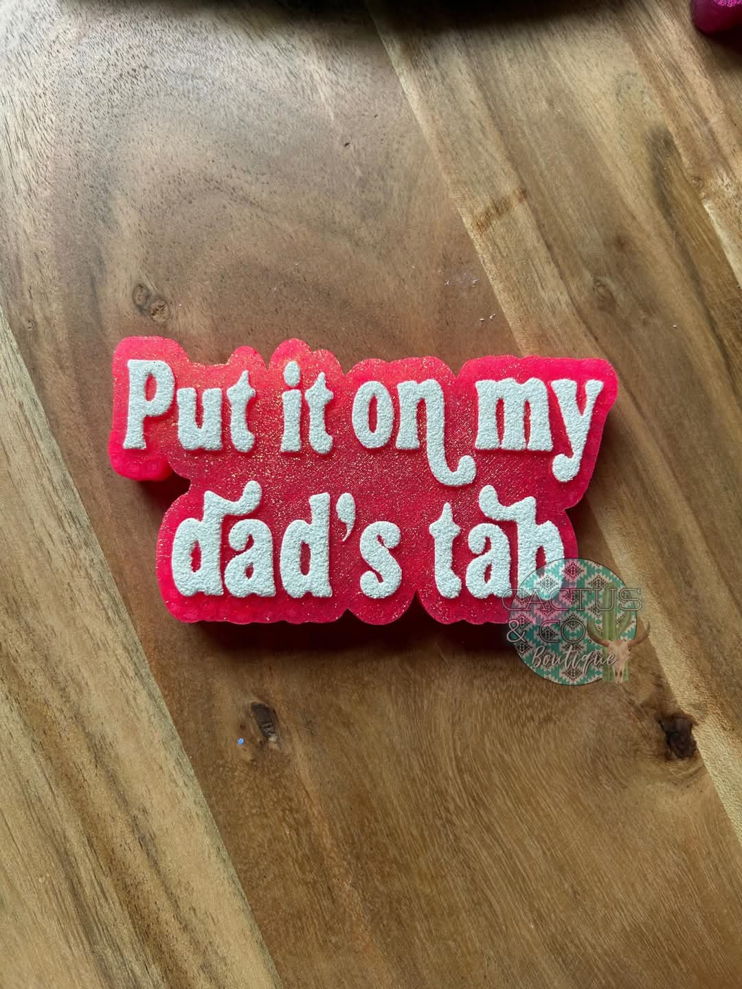 Put It On My Dad's Tab Silicone Freshie Mold - Red River Mold Co