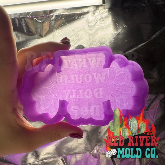 What Would Dolly Do? Silicone Freshie Mold - Red River Mold Co