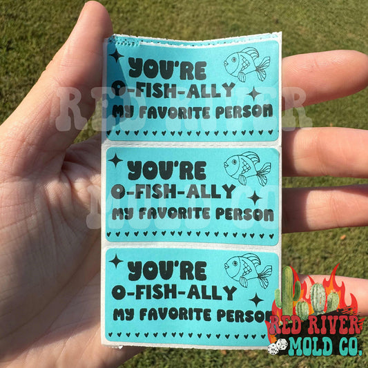 You're O Fishally My Favorite Person Packing Stickers - Red River Mold Co