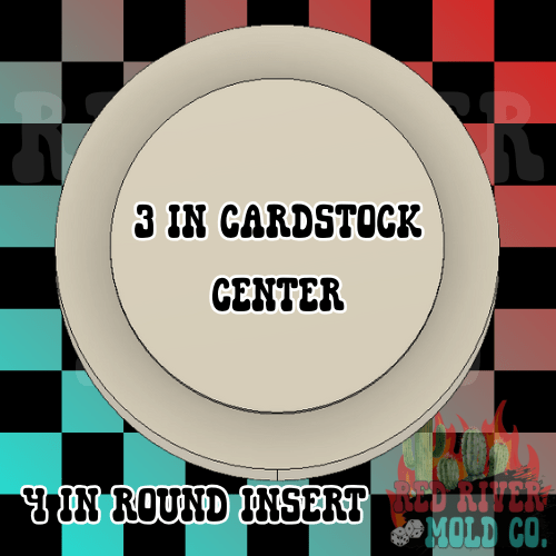 3 in cardstock space in a four inch round 4 in Round Mold Insert - Red River Mold Co