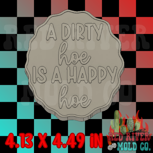A dirty hoe is a happy hoe Silicone Freshie Mold - Red River Mold Co
