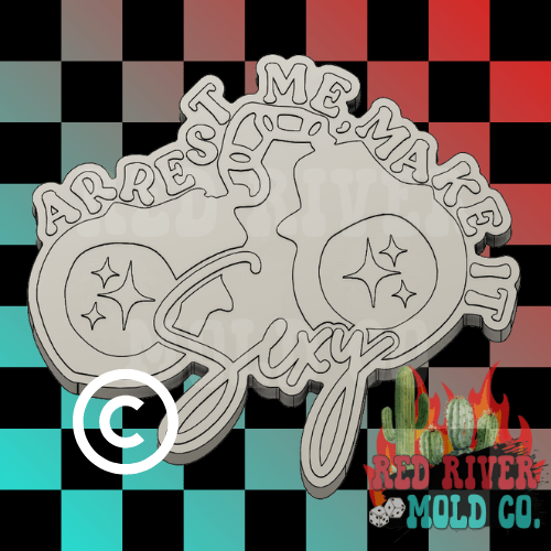 Arrest Me, Make It Sexy Silicone Freshie Mold (RRMC Exclusive) - Red River Mold Co