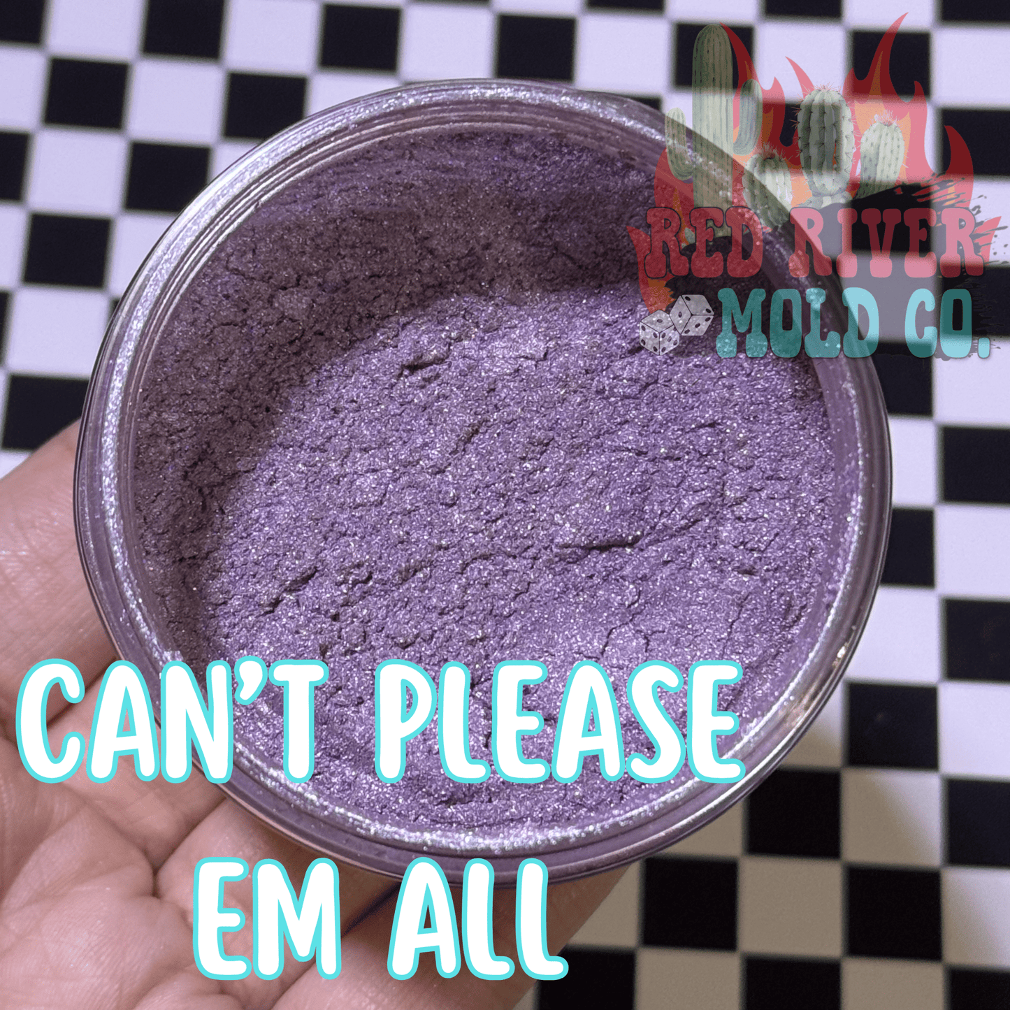 Can’t please em all Premium Mica Powder - Red River Mold Co