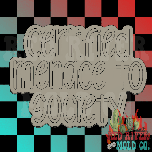 Certified Menace To Society Silicone Freshie Mold - Red River Mold Co