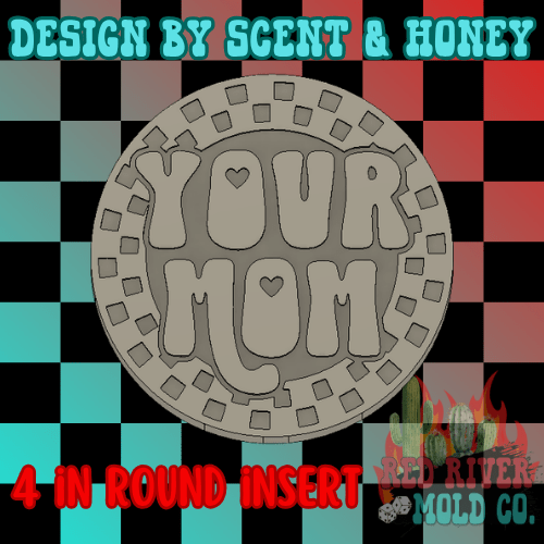 Checkered circle Your Mom 4 in Round Mold Insert - Red River Mold Co