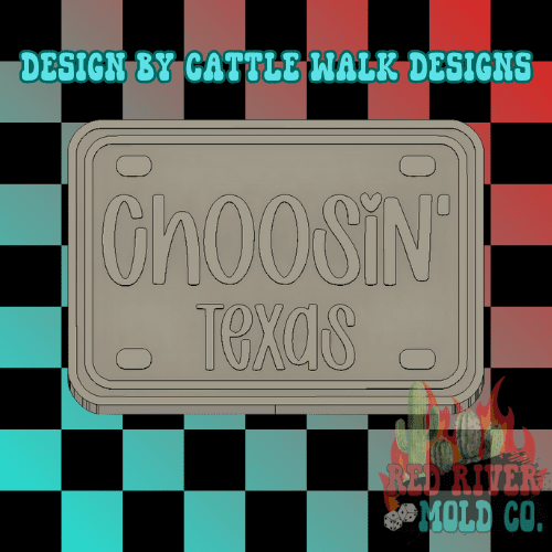 Choosin Texas License Plate Silicone Freshie Mold - Red River Mold Co
