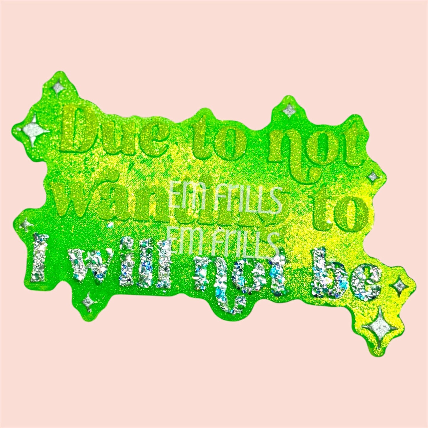 Due To Not Wanting To I Will Not Be Silicone Freshie Mold - Red River Mold Co