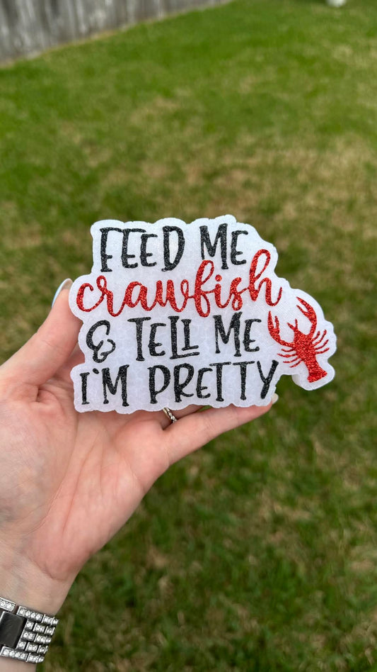 Feed me crawfish & tell me I'm pretty Silicone Freshie Mold - Red River Mold Co