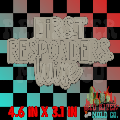 First Responders Wife Silicone Freshie Mold - Red River Mold Co