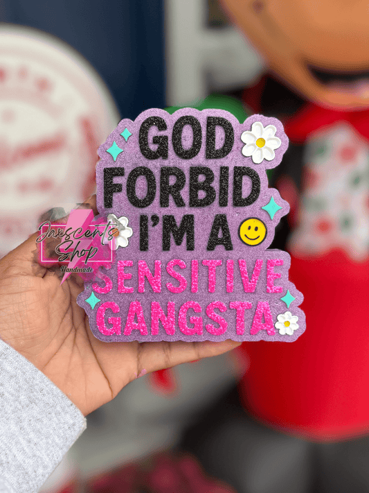God Forbid I'm A Sensitive Gangster Silicone Freshie Mold - Red River Mold Co