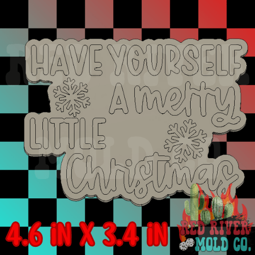 Have yourself a merry little Christmas Silicone Freshie Mold - Red River Mold Co