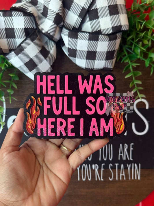 Hell was full so here I am Silicone Freshie Mold - Red River Mold Co