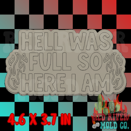 Hell was full so here I am Silicone Freshie Mold - Red River Mold Co