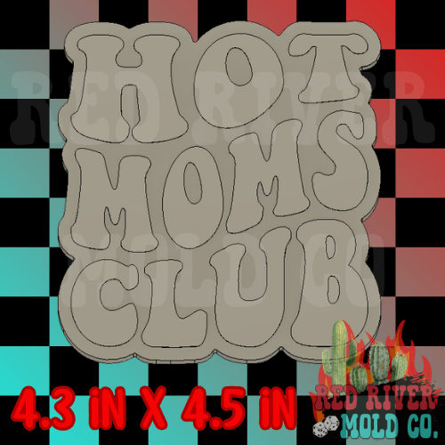 Hot Moms Club silicone freshie mold - Red River Mold Co