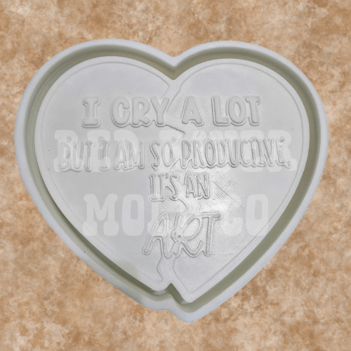 I Cry A Lot But I'm So Productive It's An Art Heart Silicone Freshie Mold - Red River Mold Co