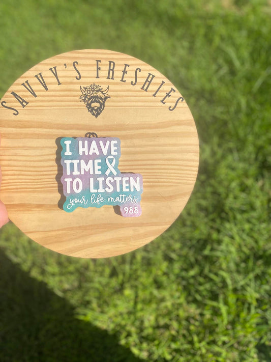 I Have Time To Listen, Your Life Matters, 988 Silicone Freshie Mold - Red River Mold Co