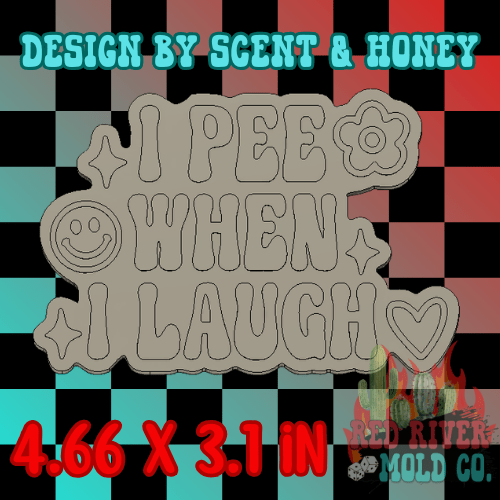 I Pee When I Laugh Silicone Freshie Mold - Red River Mold Co