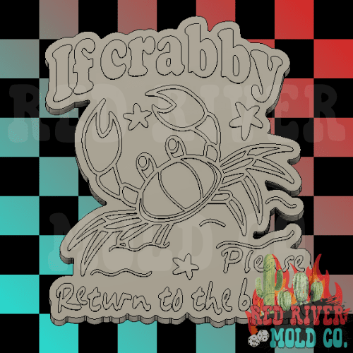 If Crabby Please Return To The Beach Silicone Freshie Mold - Red River Mold Co