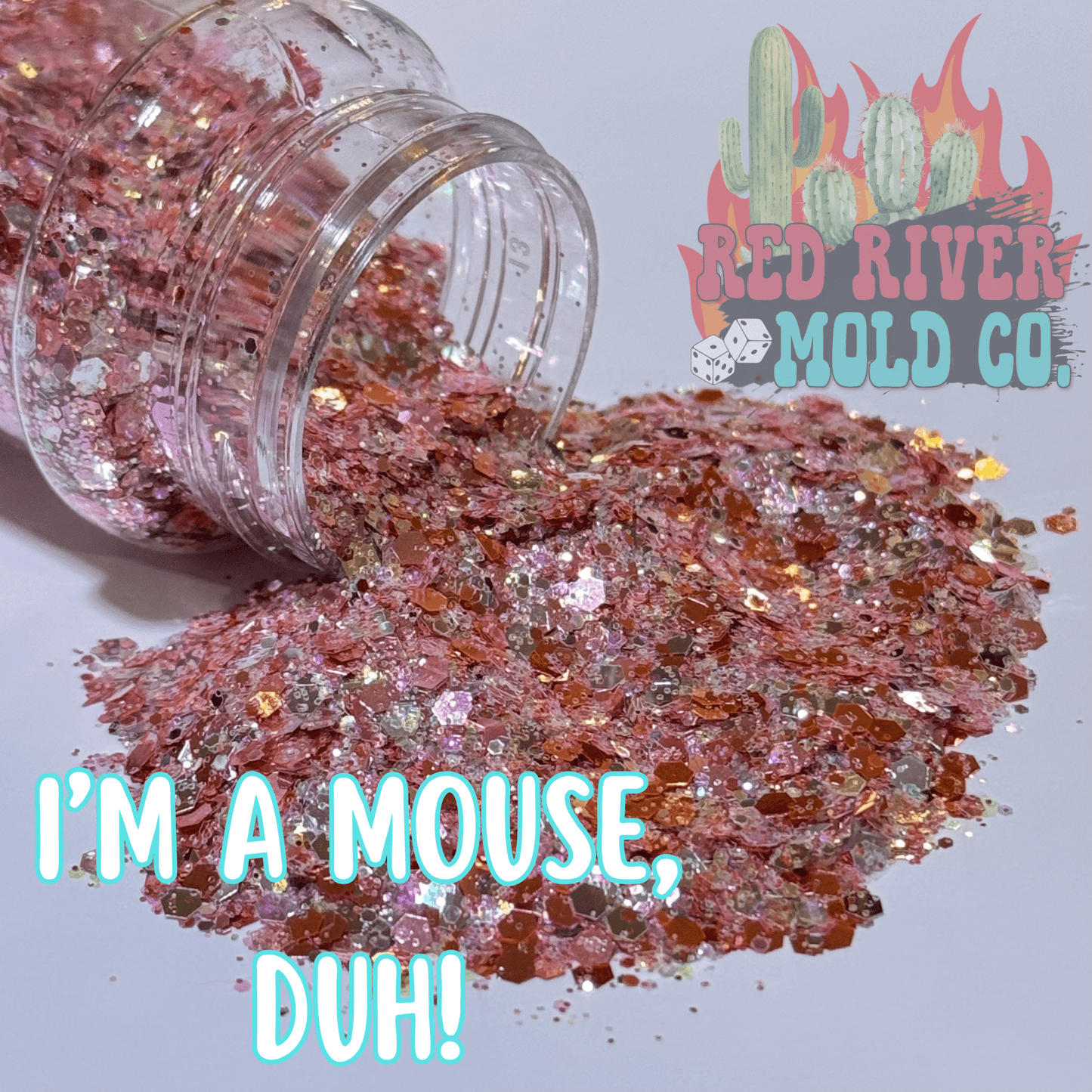 I'm a mouse, duh! Premium Chunky Glitter (Metallic) - Red River Mold Co