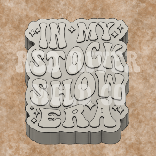 In My Stock Show Era Silicone Freshie Mold - Red River Mold Co