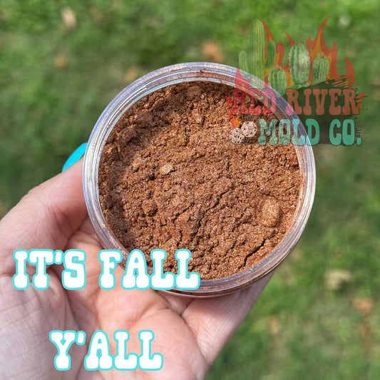 It's Fall Y'all Premium Mica Powder - Red River Mold Co