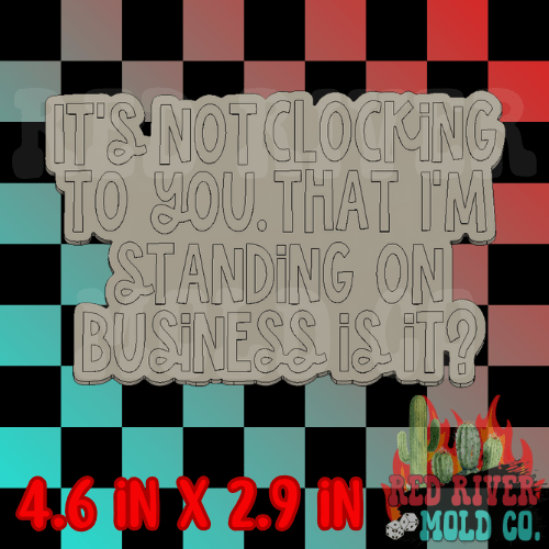 It's not clocking to you Silicone Freshie Mold - Red River Mold Co