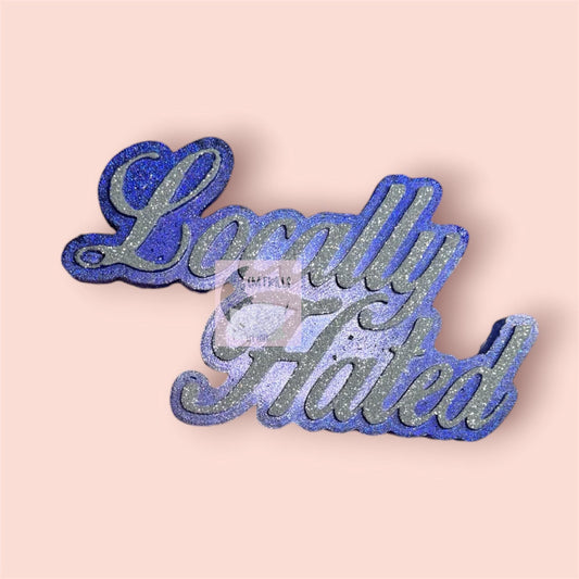 Locally Hated Silicone Freshie Mold - Red River Mold Co