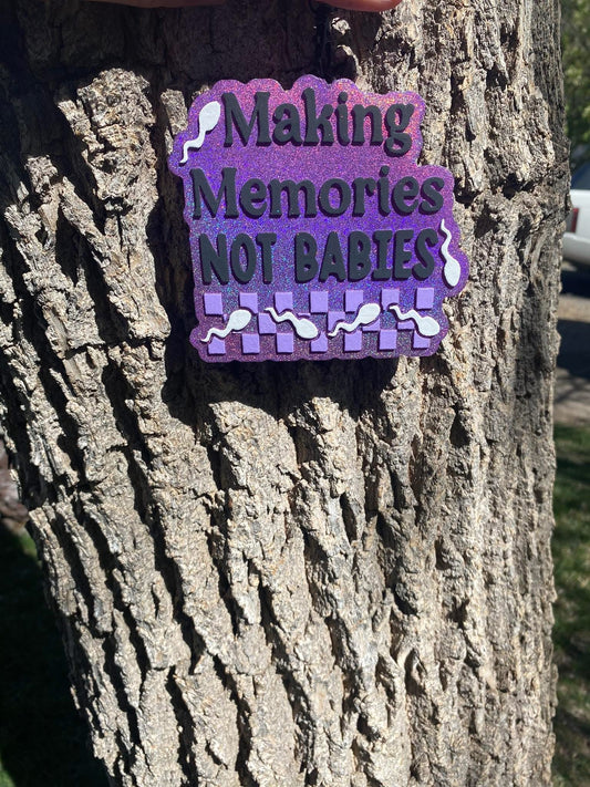 Making Memories Not Babies Silicone Freshie Mold (RRMC EXCLUSIVE) - Red River Mold Co