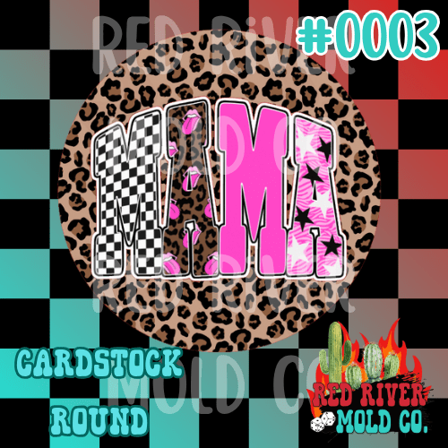 Mama cardstock round - Red River Mold Co