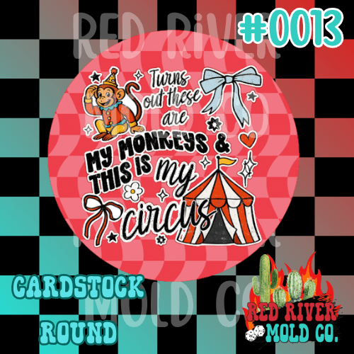 My monkey's My circus cardstock round - Red River Mold Co