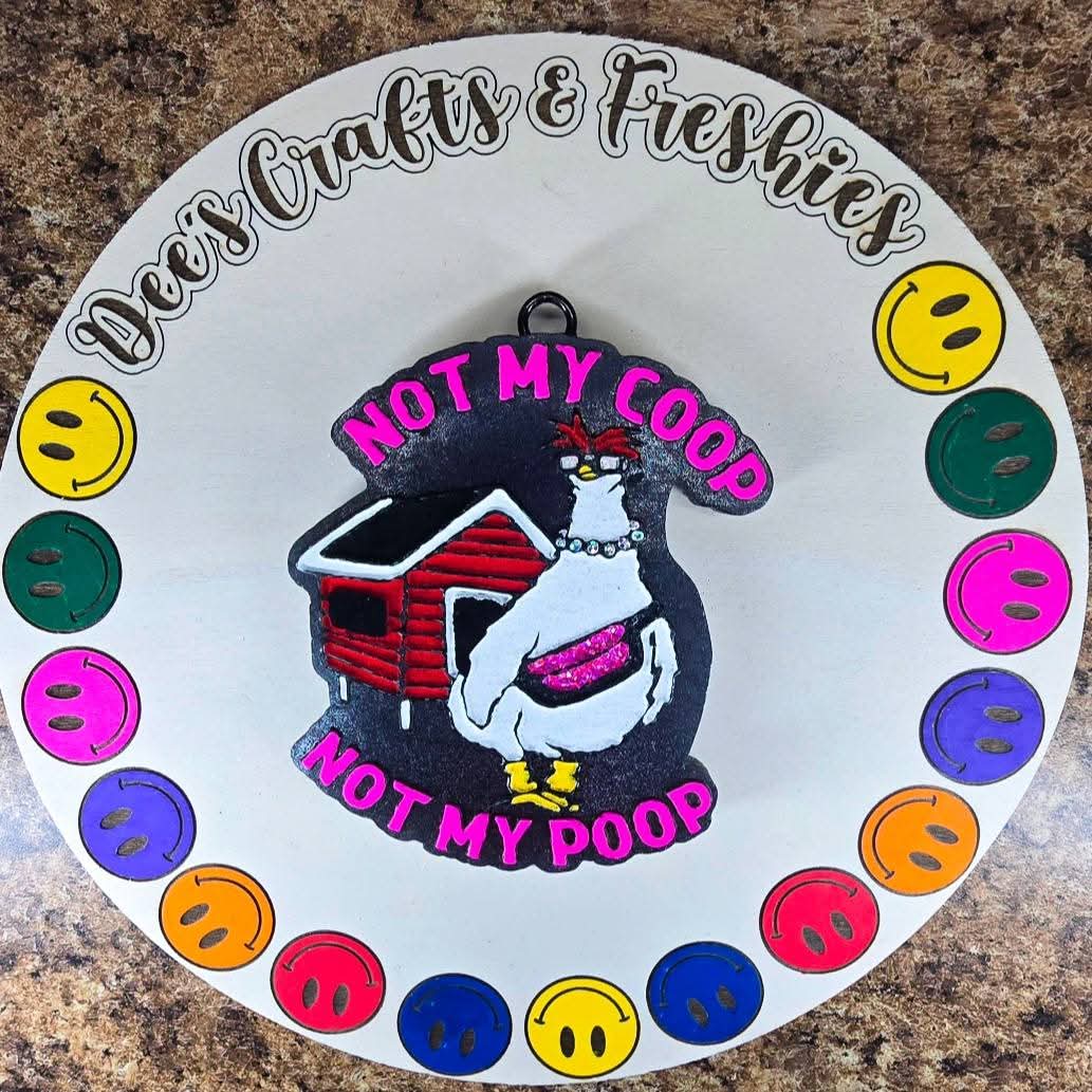 Not My Coop Not My Poop Silicone Freshie Mold - Red River Mold Co