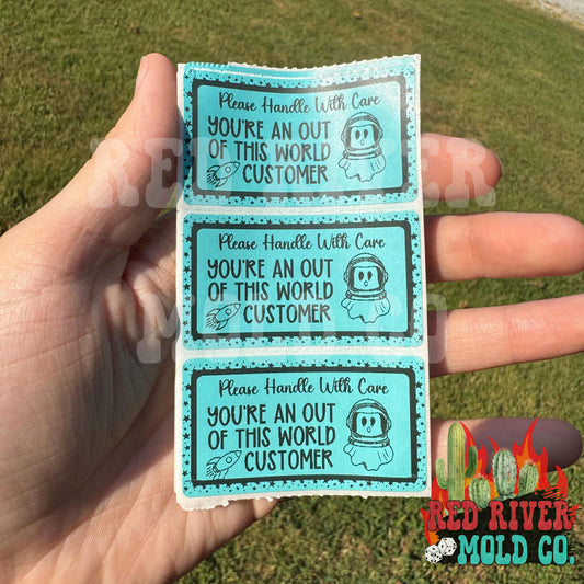 Please Handle With Care You Are An Out Of This World Customer Packing Stickers - Red River Mold Co