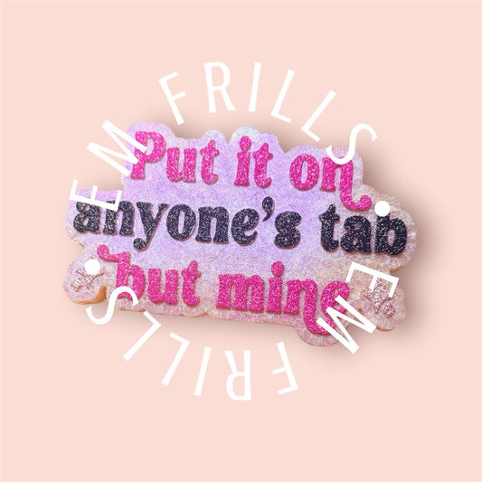 Put it on anyone's tab but mine Silicone Freshie Mold - Red River Mold Co