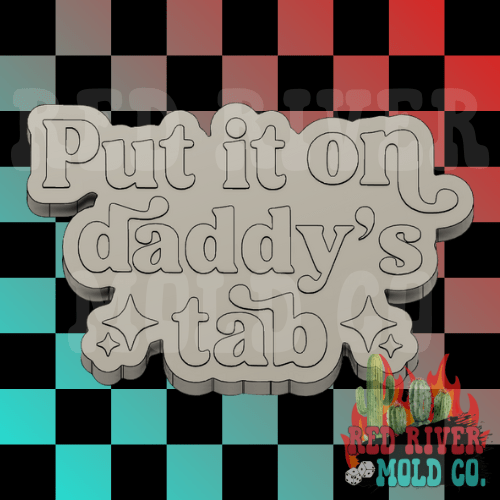 Put It On Daddy's Tab Silicone Freshie Mold - Red River Mold Co